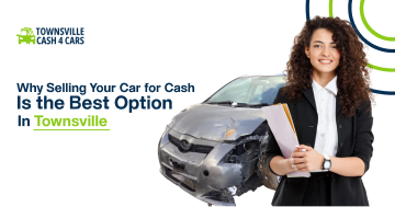 Why Selling Your Car for Cash Is the Best Option in Townsville